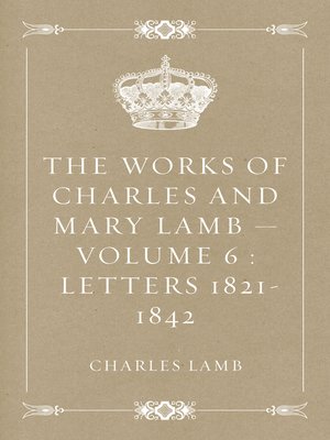 cover image of The Works of Charles and Mary Lamb — Volume 6